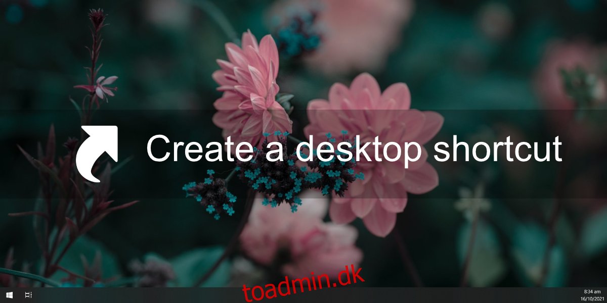 Sådan opretter du en skrivebordsgenvej i Windows 10