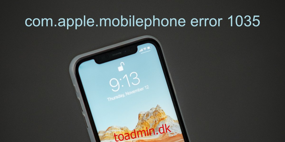 Sådan rettes com.apple.mobilephone-fejlen 1035