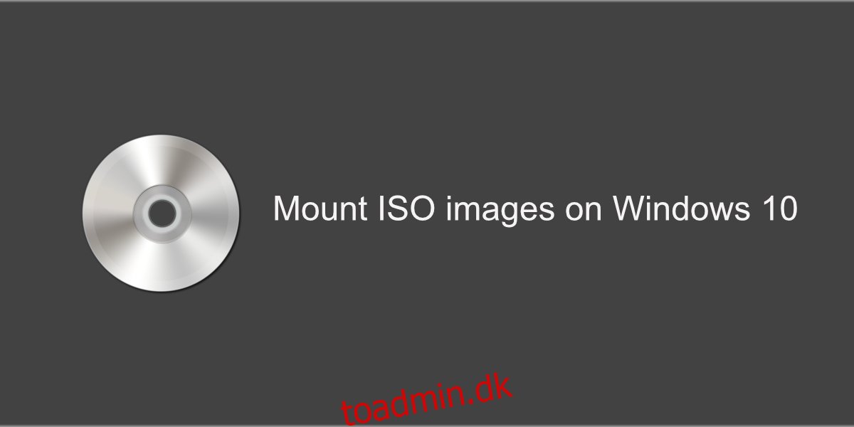 Sådan monteres ISO-billeder på Windows 10