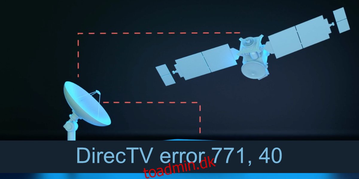 Sådan rettes DirecTV-fejlen 771, 40