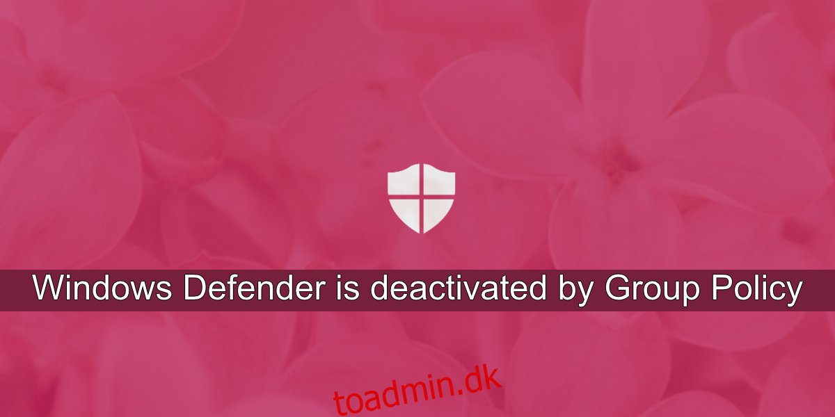 Windows Defender er deaktiveret af gruppepolitik