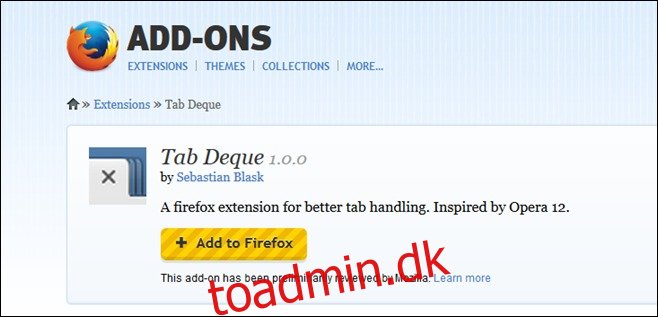 Forbedre måden, hvorpå Firefox åbner, lukker og bestiller faner med Tab Deque
