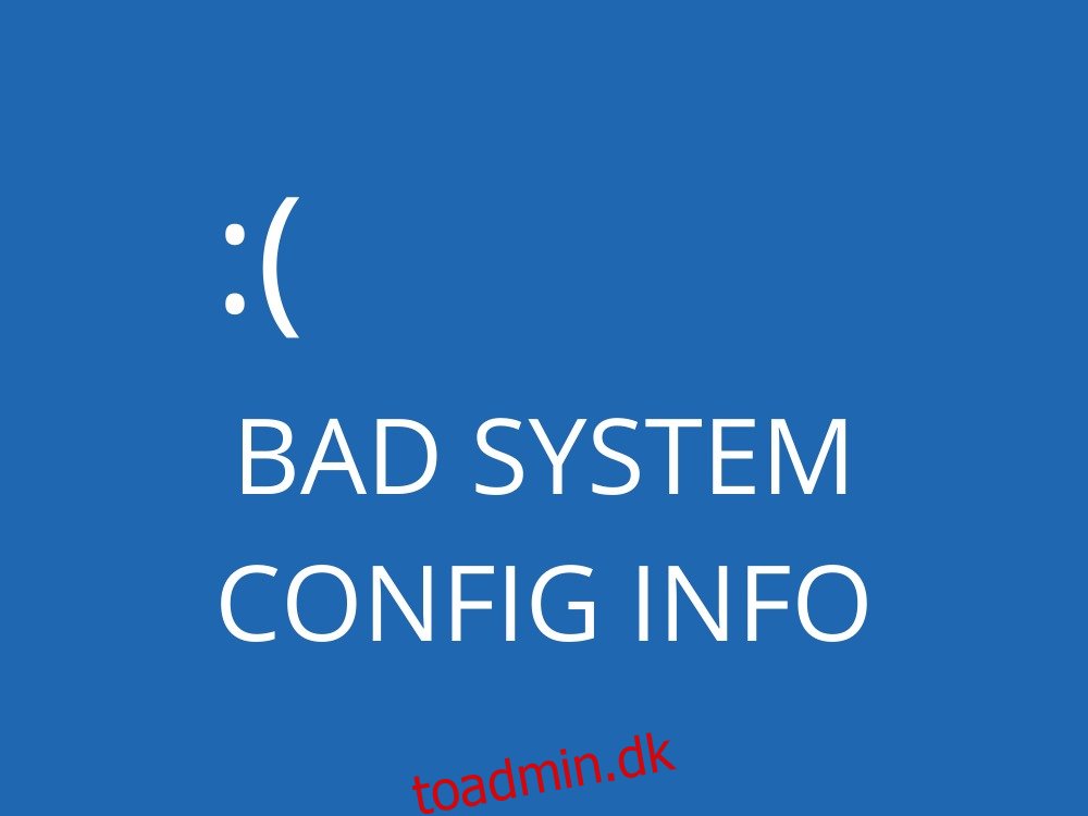 Sådan rettes DÅRLIG SYSTEMCONFIG INFO (BSoD-fejl) i Windows 10