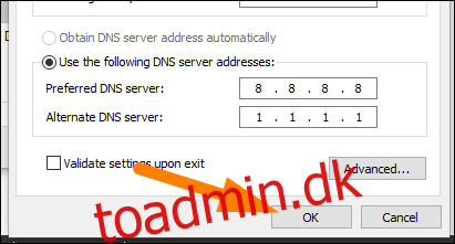 Indtast DNS-serveradresserne, og klik derefter 