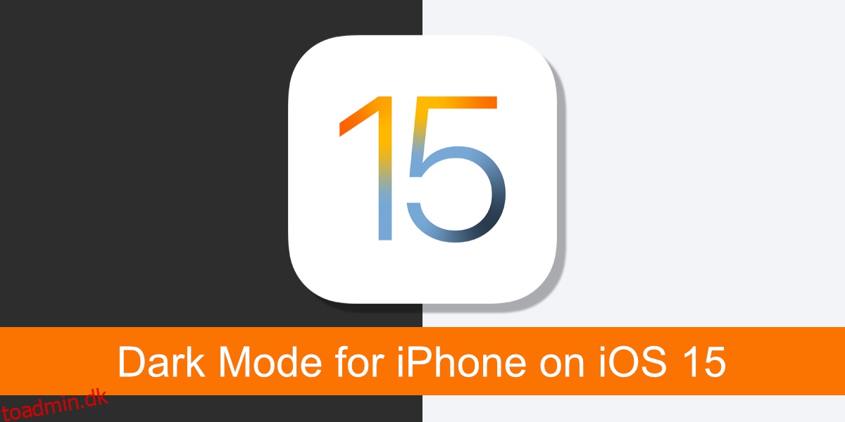 Sådan aktiveres Dark Mode til iPhone på iOS 15