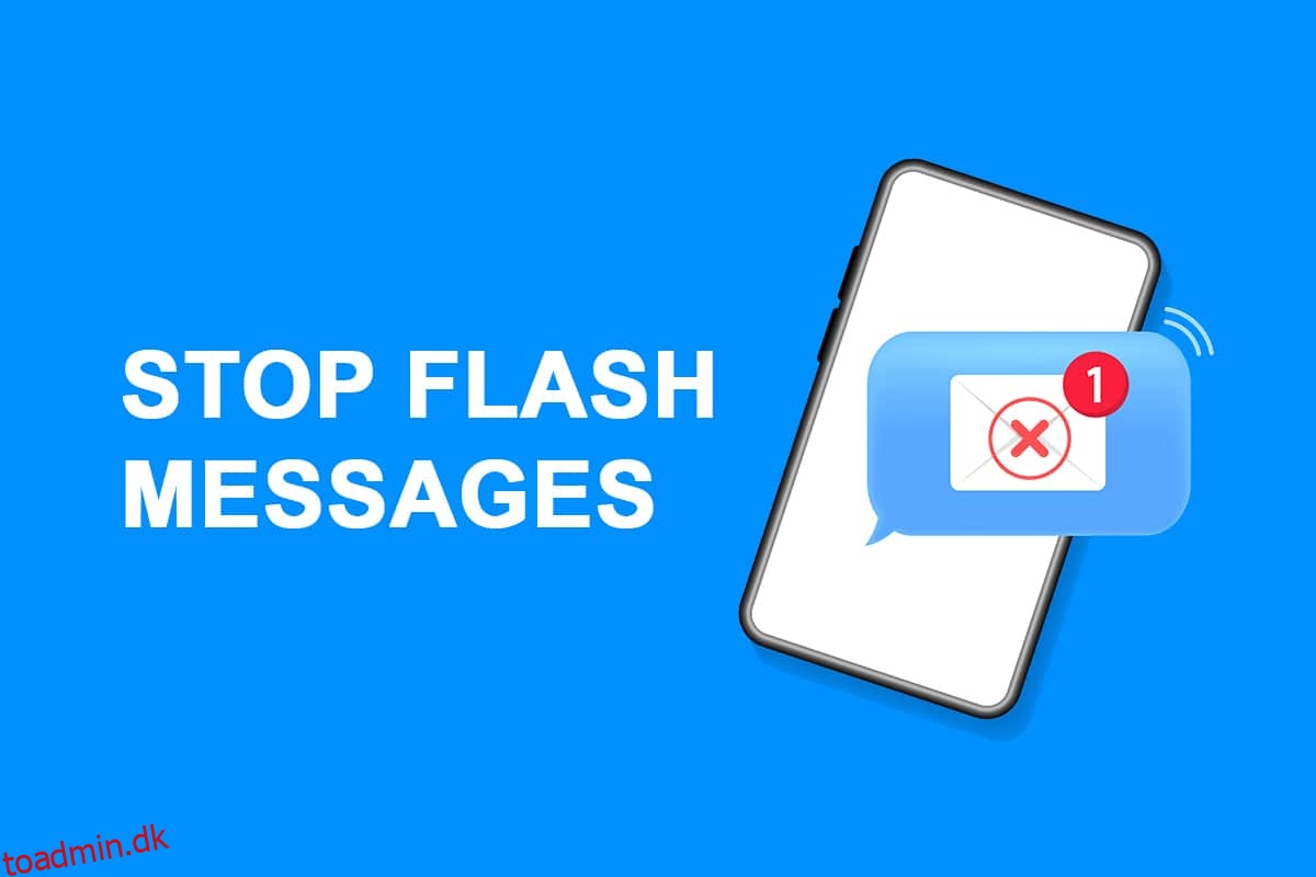 Sådan stopper du flash-beskeder