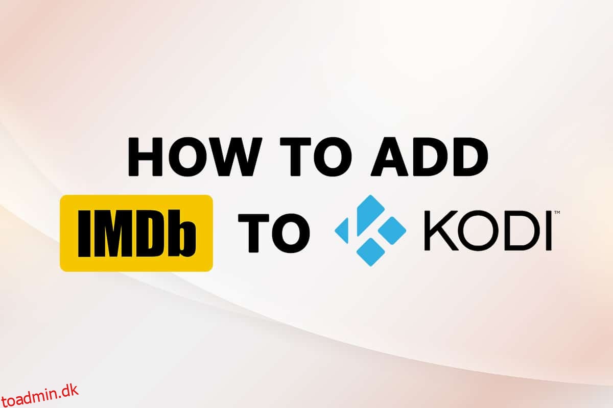 Sådan tilføjes IMDB på Kodi i Windows 10