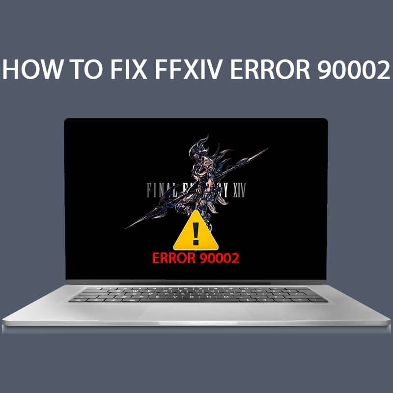 Ret FFXIV-fejl 90002 i Windows 10