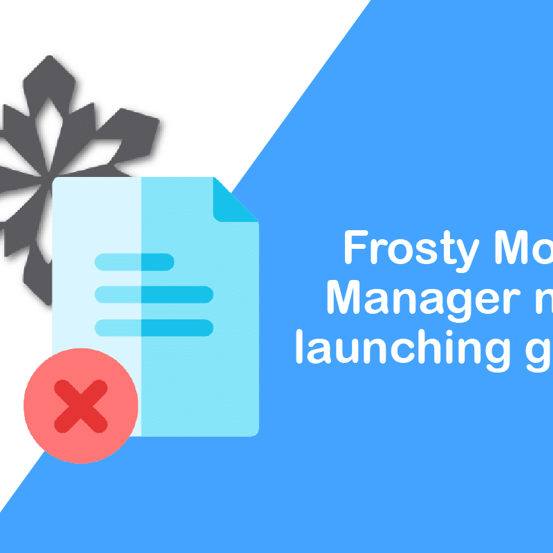 Reparer Frosty Mod Manager, der ikke starter spil i Windows 10