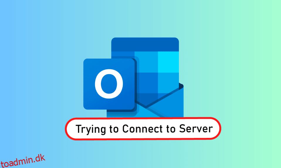 Løs Outlook, der prøver at oprette forbindelse til server på Windows 10