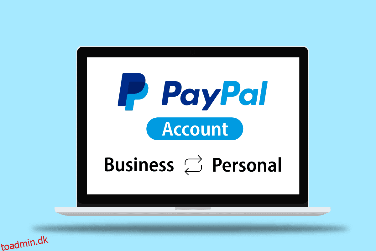 Sådan ændres PayPal-konto fra virksomhed til personlig
