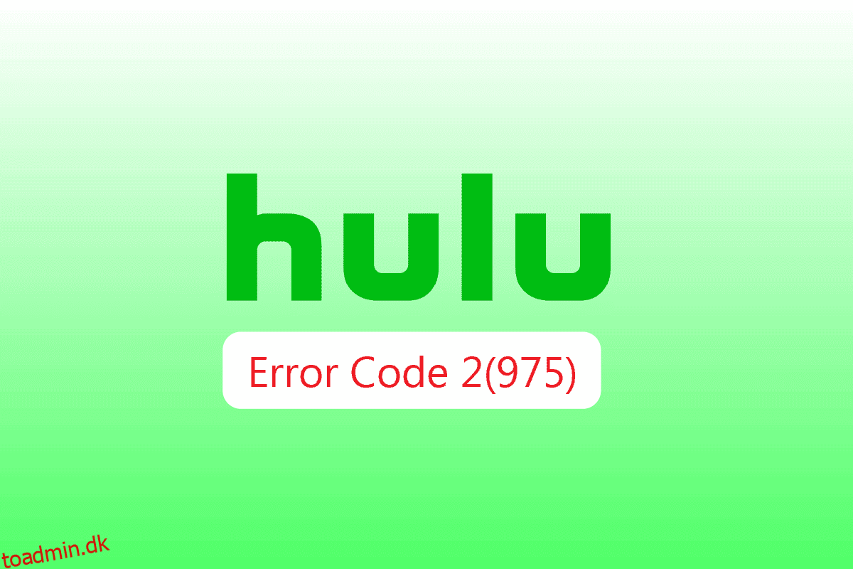 Ret Hulu-fejlkode 2 975