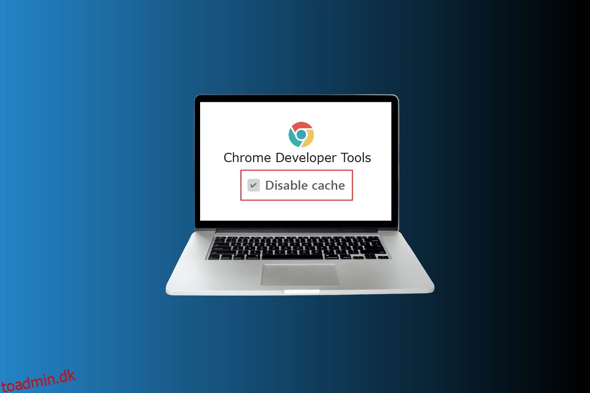 Sådan deaktiveres cache i Chrome Developer Tools