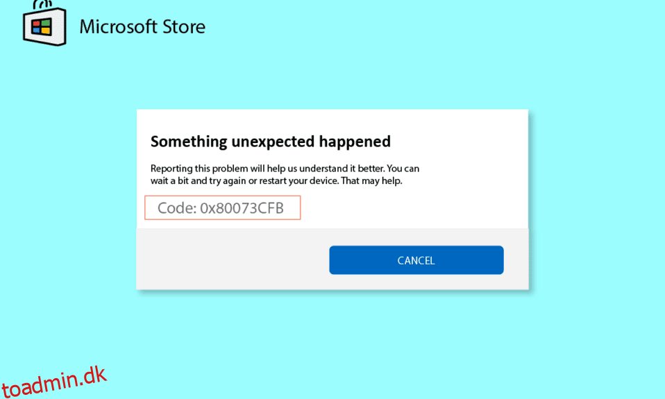 Sådan rettes Microsoft Store-fejl 0x80073CFB