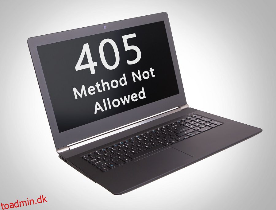 Sådan rettes "Fejlkode 405-metoden er ikke tilladt" på få minutter